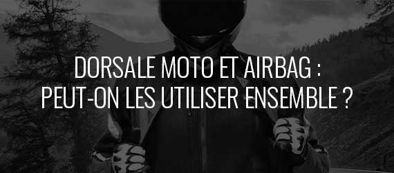 guide d'achat – Dorsale et airbag : peut-on les utiliser ensemble ?